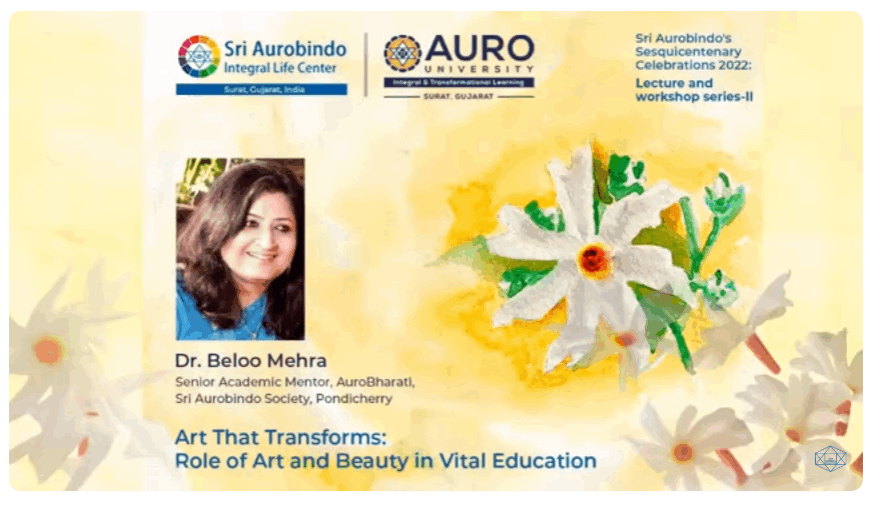 Dr Beloo Mehra - Role of Art and Beauty in Vital Education